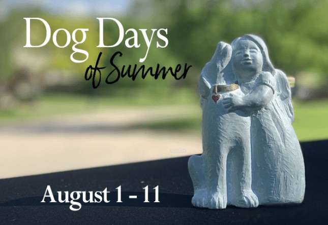 Dog Days of Summer event from August 1st through August 11th 2019
