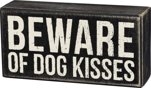 Box Sign -Dog Kisses