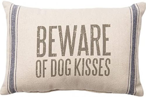 Pillow -Beware Dog Kisses