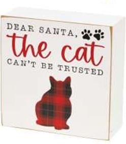 Santa's Favorite Cat Box Sign has a humorous, cat themed design. This accessory is part of our IB Home Accents line and was carefully selected to complement our unique sculptures.