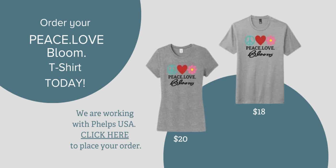Peace.Love.Bloom T shirt