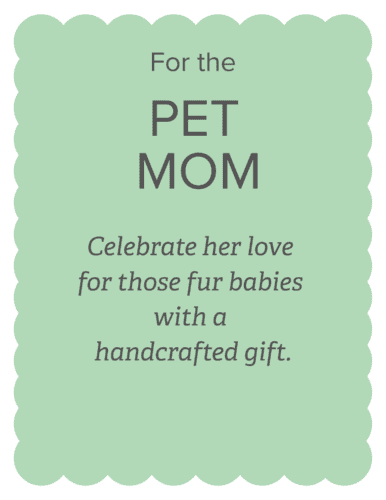 For the Pet Mom